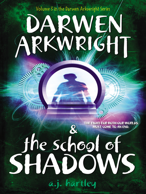 Title details for Darwen Arkwright and the School of Shadows by A. J. Hartley - Available